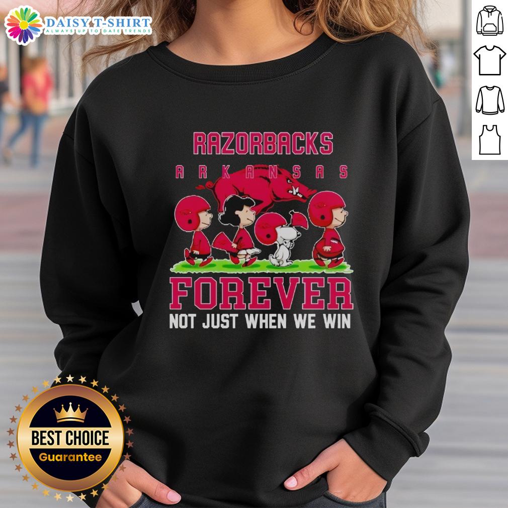 Pretty Peanuts Arkansas Razorbacks Forever Not Just When We Win Sweatshirt Pretty Peanuts Arkansas Razorbacks Forever Sweatshirt showcasing team spirit, perfect for fans celebrating every game.