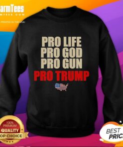Pretty Pro-Life Pro-God Pro-Grun Pro-Trump sweatshirt in vibrant colors, showcasing a bold, empowering message.