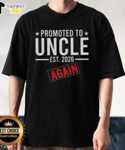 Pretty Promoted To Uncle Again Est 2026 T-Shirt with fun typography and vibrant colors for proud uncles celebrating a new arrival.