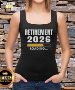 Pretty Retirement Loading 2026 Tank Top design featuring a fun and stylish graphic for future retirees.