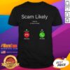 Pretty Scam Likely Caller ID Scam or Fraud T-Shirt featuring a humorous design about telemarketing scams.