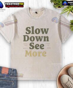 Pretty Slow Down See More washed t-shirt in soft fabric, featuring a relaxed fit and stylish graphic design.
