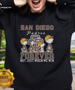 Pretty Snoopy and Charlie Brown San Diego Padres baseball sweatshirt with 'Forever, Not Just When We Win' slogan.