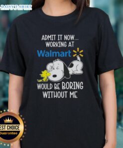 Pretty Snoopy and Woodstock graphic tee saying 'Working at Walmart would be boring without me' for ladies.