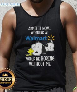Alt Text: Cute Snoopy and Woodstock graphic on a tank top, captioned Working at Walmart would be boring without me.