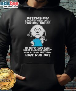 Pretty Snoopy hoodie with 'Further Notice: My Stupid People Filter Needs Cleaning' graphic for casual wear.