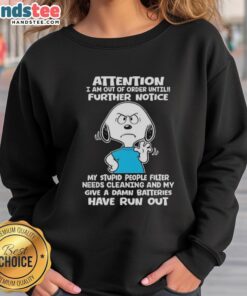 Pretty Snoopy sweatshirt with 'Further Notice: My Stupid People Filter Needs Cleaning' text, perfect for casual wear.