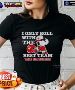 Alt Text: Pretty Snoopy I Only Roll With The Best Team Indiana Hoosiers Football Ladies Tee shirt design for fans.