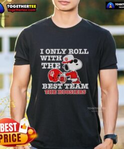Alt Text: Pretty Snoopy I Only Roll With The Best Team Indiana Hoosiers Football T-Shirt featuring fun graphic design.
