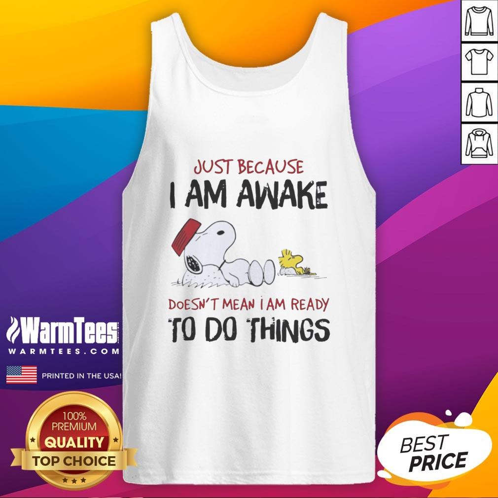 pretty-snoopy-just-because-i-am-awake-doesnt-mean-i-am-ready-to-do-things-tank-top Pretty Snoopy tank top with the quote 'Just Because I Am Awake Doesn't Mean I Am Ready To Do Things' in vibrant colors.
