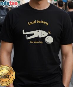 Pretty Social Battery Sold Separately T-Shirt featuring a trendy design perfect for socialites and casual wear enthusiasts.
