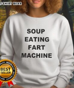 Funny Pretty Soup Eating Fart Machine Sweatshirt design featuring vibrant graphics and cozy fabric for casual wear.