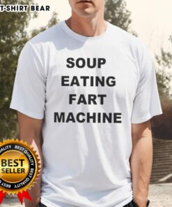 Funny 'Pretty Soup Eating Fart Machine' T-Shirt featuring quirky design and vibrant colors, perfect for humor lovers.