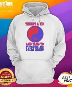 Stylish hoodie featuring 'There's a Yin and Yang to Everything' quotes, highlighting the balance of things in life.
