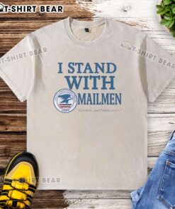 Funny USPS t-shirt reading 'I Stand With Mailmen' showcasing support for postal workers and humor in postal service.