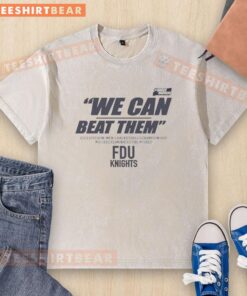 FDU Knights washed t-shirt for 2023 Division Men's Basketball Championship, featuring 'Pretty We Can Beat Them' design.