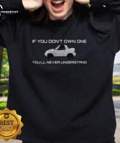 Pretty X90 sweatshirt with a bold slogan 'If You Don't Own One, You'll Never Understand' displayed on a stylish model.