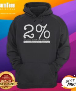 Top 2 of addicts find life after addiction hoodie, featuring inspiring message and stylish design for recovery support.