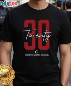 Top 30 Twenty Christopher Columbus High School T-Shirt featuring vibrant school colors and logo design.