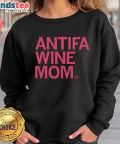 Alt Text: Cozy Top Antifa Wine Mom Sweatshirt in black, featuring bold graphic design, perfect for casual outings and activism.
