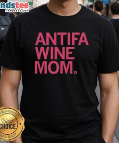 Top Antifa Wine Mom T-Shirt featuring bold graphics and a playful design, perfect for expressing unique political views.
