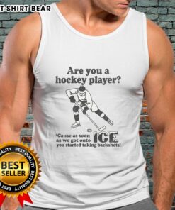 Top Are You A Hockey Player? Tank top featuring a playful design for hockey fans, perfect for on-ice fun.