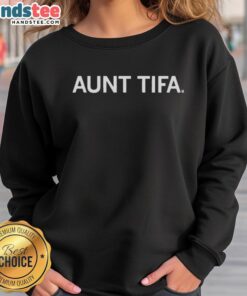 Cozy Top Aunt Tifa sweatshirt featuring a stylish design, perfect for casual wear and showing off your aunt pride.