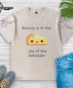 Top Beauty Is In The Pie Of The Beholder washed t-shirt featuring a stylish design, perfect for casual wear.