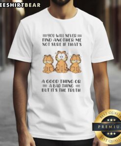 Top Cats T-Shirt featuring a humorous design: 'You Will Never Find Another Me' with playful cat graphics.