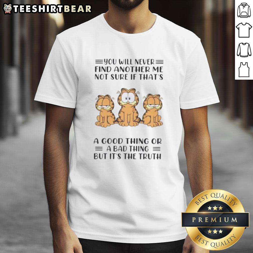 top-cats-you-will-never-find-another-me-not-sure-if-thats-a-good-thing-or-a-bad-thing-t-shirt Top Cats T-Shirt featuring a humorous design: 'You Will Never Find Another Me' with playful cat graphics.