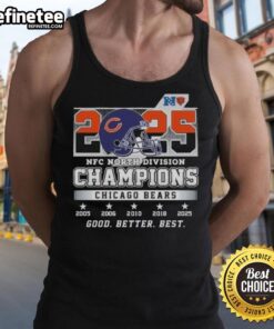 Top Chicago Bears 2025 NFC North Division Champions Good Better Best helmet tank top design for fans.