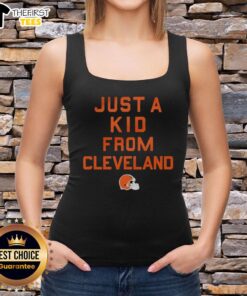 Alt Text: Cleveland Browns tank top featuring 'Just A Kid From Cleveland' design, perfect for fans and stylish summer wear.