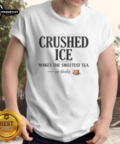 Top Crushed Ice Makes The Sweetest Tea Sip Slowly T-Shirt design featuring a playful tea-themed graphic and vibrant colors.