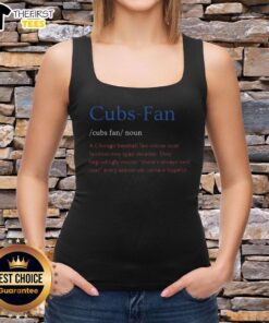 Top Cubs Fan noun tank top for Chicago baseball fans showcasing loyal fandom and team spirit.