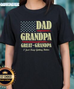 Vintage ladies tee featuring 'Top Dad, Grandpa, Great Grandpa, I Just Keep Getting Better' design, perfect for family celebrations.