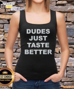 Stylish Top Dudes Just Taste Better tank top worn by a model, perfect for casual summer outfits and food lovers.