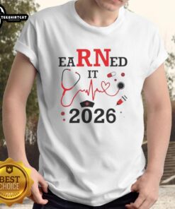 Top Earned It RN Registered Nurse 2026 T-Shirt featuring a stylish design for proud nursing professionals.
