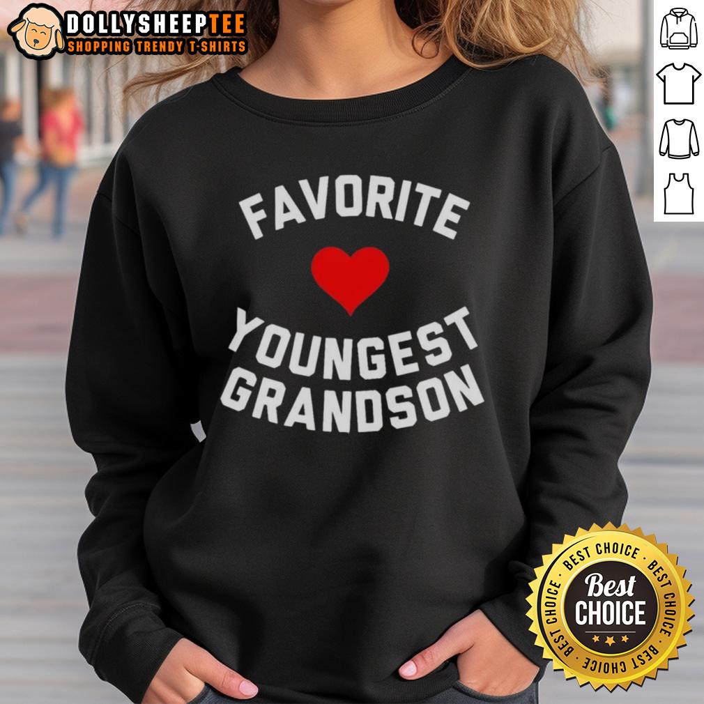 Top Favorite Youngest Grandson Heart Sweatshirt Youngest grandson wearing a cozy 'Top Favorite' sweatshirt, showcasing love and warmth in family moments.