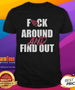 Alt Text: Top Fck Around And Find Out Arizona Cardinals T-Shirt design featuring bold graphics and team colors.