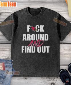 Top F*ck Around And Find Out Arizona Cardinals washed t-shirt featuring bold graphics and a casual fit for fans.