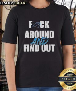 Carolina Panthers Ladies Tee featuring 'Top F*ck Around And Find Out' slogan, perfect for fans and casual wear.