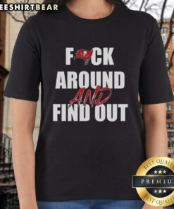 Top Fck Around And Find Out Tampa Bay Buccaneers ladies tee featuring bold team graphics and stylish design.