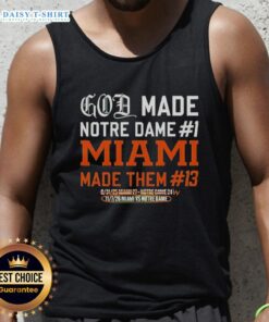 Top God Made Notre Dame Miami Made Them 13 tank top featuring vibrant design and stylish fit for casual wear.