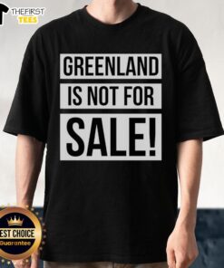 Top Greenland Is Not For Sale T-Shirt showcasing a bold message in vibrant colors, perfect for eco-conscious fashion.
