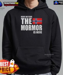 Top Have No Fear The Mormor Is Here hoodie in vibrant colors, perfect for cozy casual wear and stylish statements.