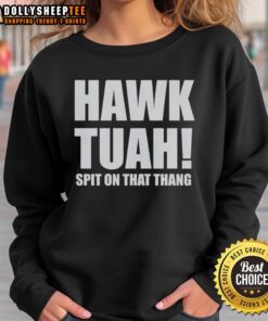 Top Hawk Tuah Spit On The Thang Sweatshirt featuring unique design and stylish fit for casual wear.
