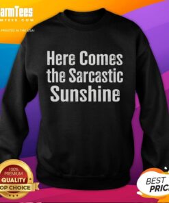 Trendy 'Here Comes The Sarcastic Sunshine' sweatshirt in vibrant colors, perfect for casual wear and expressing personality.