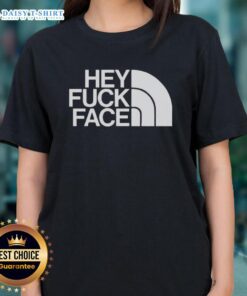 Top Hey Fuck Face Ladies Tee featuring a bold graphic design, perfect for casual wear and expressing individuality.