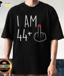 Top I Am 44 Plus 1 Middle Finger For A 45th Birthday T-Shirt design featuring bold text and a playful graphic.
