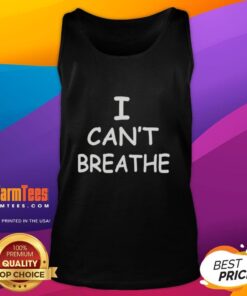Black Lives Matter message tank top with 'I Can't Breathe' protest slogan, promoting social justice and equality.